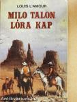 Milo Talon lóra kap