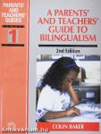 A Parents' and Teachers' Guide to Bilingualism