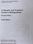 A Parents' and Teachers' Guide to Bilingualism