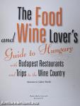 The Food and Wine Lover's Guide to Hungary