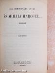 És Mihály harcolt... I-II.