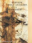 Rekviem Wolf Antalért. És a többiekért (dedikált példány)