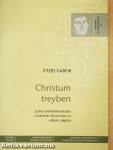 Christum treyben