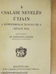 A családi nevelés útjain