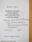 Kőrösi Csoma Sándorral Nagyenyedtől a Himalájáig (dedikált példány)