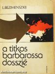 A titkos Barbarossa-dosszié