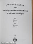 Johannes Gutenberg und die digitale Buchherstellung in kleinen Auflagen