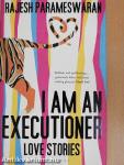 I am an Executioner