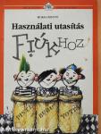 Használati utasítás fiúkhoz