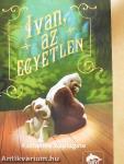 Ivan, az egyetlen
