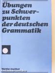 Übungen zu Schwerpunkten der deutschen Grammatik