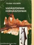 Vadászoknak, horgászoknak