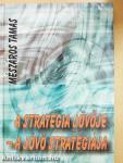 A stratégia jövője - a jövő stratégiája