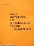 Drie novellen en Nederlandstalige gedichten (dedikált példány)