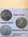 Csúcs Ferenc, Ispánki József, Madarassy Walter szobrászművészek kiállítása a Vigadó Galériában 