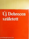 Új Debrecen született