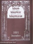 Könyv, könyvtár, könyvtáros 2001. december