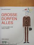 Große Dürfen Alles