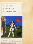 Élise vagy az igazi élet