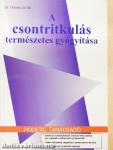 A csontritkulás természetes gyógyítása