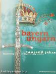 Bayern-Ungarn Tausend Jahre