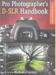 Pro Photographer's D-SLR Handbook