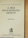 A régi Magyarország jókedve I-II.