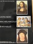 Leonardo, Michelangelo, Raffaello