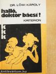 Halló, doktor bácsi!