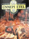 99 ünnepi étel 33 színes ételfotóval