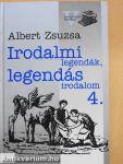 Irodalmi legendák, legendás irodalom 4.