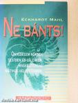 Ne bánts!