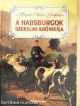 A Habsburgok szerelmi krónikája