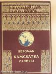 Kamcsatka ősnépei, vadállatai és tűzhányói között