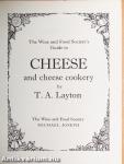 The Wine and Food Society's Guide to Cheese and Cheese Cookery