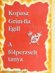 Kopasz Grím-fia Egill/A fölperzselt tanya