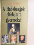 A Habsburgok elfelejtett gyermekei