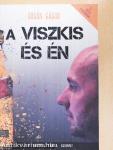 A Viszkis és én