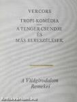 Tropi-komédia/A tenger csendje és más elbeszélések