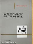 A tudomány rejtelmeiből