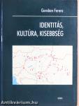 Identitás, kultúra, kisebbség