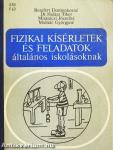 Fizikai kísérletek és feladatok általános iskolásoknak