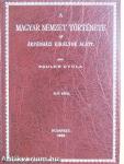 A magyar nemzet története az Árpádházi királyok alatt I-II.