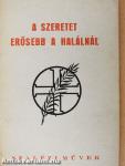 A szeretet erősebb a halálnál