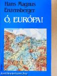 Ó, Európa!