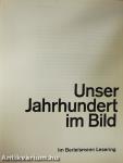 Unser Jahrhundert im Bild