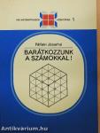 Barátkozzunk a számokkal!