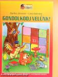Gondolkodj velünk!