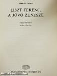 Liszt Ferenc, a jövő zenésze