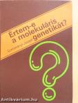 Értem-e a molekuláris genetikát?